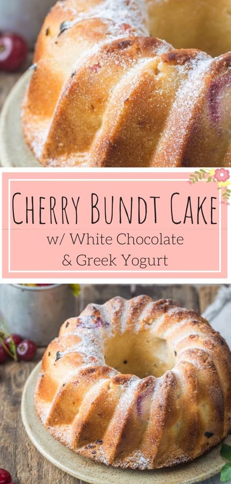 Cherry Vanilla Cake, Cherry Bundt Cake Recipes, Cherry Almond Bundt Cake, Chocolate Cherry Bundt Cake, Cherry Bundt Cake, Recipe With Greek Yogurt, White Chocolate Cherry, Chocolate Greek Yogurt, Chocolate Yogurt