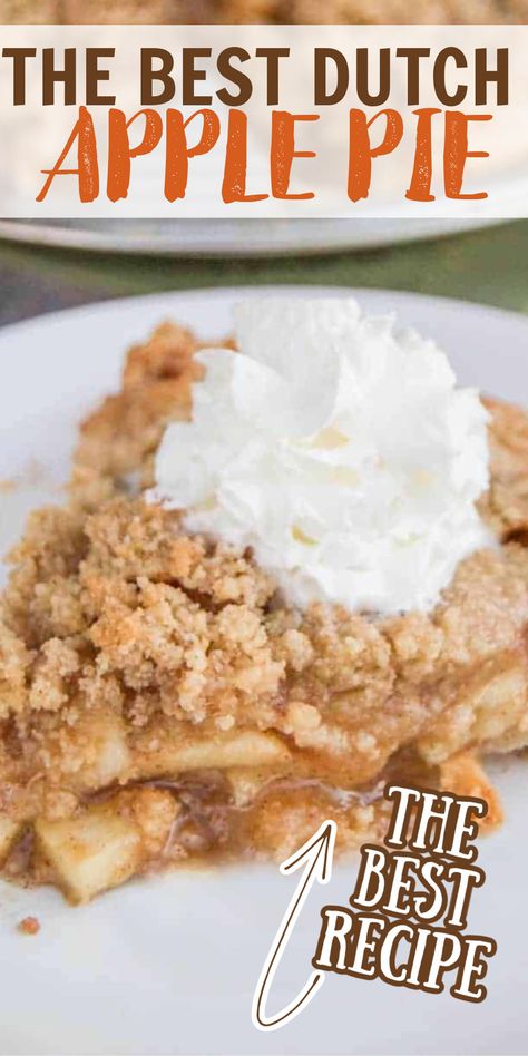 Apple Dutch Pie Recipes, Dutch Apple Dessert, The Best Apple Pie Recipe Ever, Apple Pie Recipe Honeycrisp, Easy Delicious Apple Pie, Homemade Apple Crumble Pie Recipe, Easy Apple Pie Crumble, How To Make An Apple Pie Easy, Carmel Apple Dutch Pie