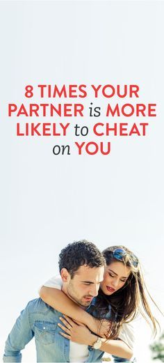 8 Times Your Partner Is More Likely To Cheat On You Why Do Men Cheat, Why Women Cheat, Being Cheated On, Why Men Cheat, Unmarried Couples, Worst Feeling, Cold Hard Truth, Making A Relationship Work, Looking For A Relationship