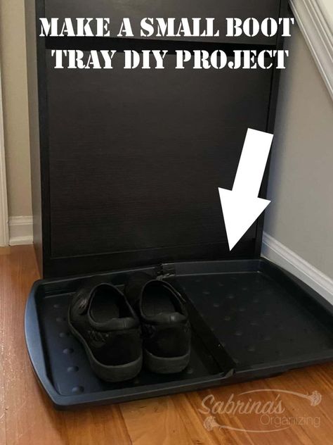 Make a Small Boot Tray DIY project - Foyer ideas entryway - small foyer ideas entryway - small entryway ideas - DIY projects - modifying a boot tray - DIY boot tray Diy Shoe Tray, Diy Boot Tray, Small Foyer Ideas Entryway, Foyer Organization, Small Foyer Ideas, Ikea Shoe Storage, Small Entryway Ideas, Shoe Tray, Foyer Ideas Entryway