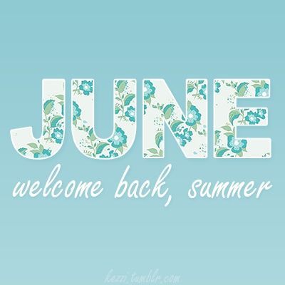 June Welcome Back Summer summer may months june hello june goodbye may hello june quotes goodbye may quotes Neuer Monat, Freedom Lifestyle, Seasons Months, Monthly Quotes, Hello June, Days And Months, Calendar Girls, Summer Quotes, New Month