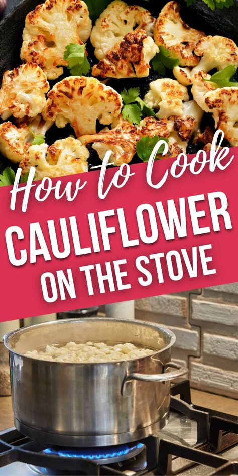 Stove Top Cauliflower Recipes, Stovetop Cauliflower Recipes, How To Cook Fresh Cauliflower, Cauliflower Recipes Stovetop, Cooking Cauliflower On Stove, Best Way To Cook Cauliflower, How To Cook Cauliflower On The Stove, Boiled Cauliflower Recipes, Steamed Cauliflower Recipes