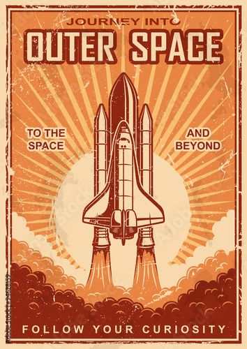 Stock Image: Vintage space poster with shuttle Retro Space Posters, Outer Space Posters, Vintage Space Poster, Background Space, Etiquette Vintage, Vintage Poster Design, Motivation Poster, Space Wall Art, Grunge Background