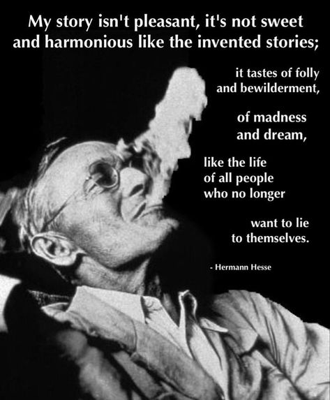 Demian Hermann Hesse, Edgy Quotes, Herman Hesse, Literature Humor, Shirley Maclaine, Hermann Hesse, Smart Quotes, Awakening Quotes, Historical Quotes