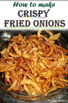 Vegan Biryani, French Fried Onion Recipes, Fried Onions Recipe, Blooming Onion Recipes, Hyderabadi Biryani, Crispy Fried Onions, Veggie Fries, French Fried Onions, Biryani Recipe