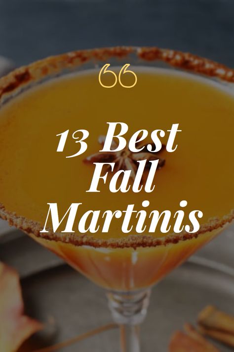 It’s autumn, so it’s time for fall martinis! Whether you’re craving the flavors of apples, pumpkin, or spice, we’ve got you covered with these 13 fall martini cocktail recipes. Caramel Apple Pie Martini, Fall Expresso Martini, Fall Apple Martini, Apple Cider Martinis, Holiday Martinis Thanksgiving, Appletini Recipe Martinis, Martini Recipes Fall, Easy Fall Martini Recipes, Fall Cosmopolitan Drink