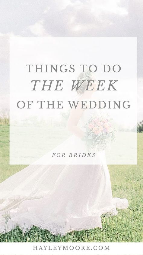 Two Weeks Before Wedding Checklist, Wedding Week Checklist Brides, 2 Week Wedding Checklist, Bride Day Of Checklist, Bridal Wardrobe Checklist, One Week Before Wedding, Wedding Week Beauty Prep, Day Before Wedding Checklist, Wedding Week Timeline