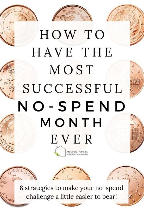 8 Easy Tips for a Successful No-Spend Month - Simple strategies for the smoothest no-spend month ever! | MeredithAmand.com #moneysavingtips #nospendmonth #frugallife No Spend Month, Open Home, No Spend, No Spend Challenge, Money Savings, Money Saving Strategies, Family Finance, Finances Money, Frugal Tips