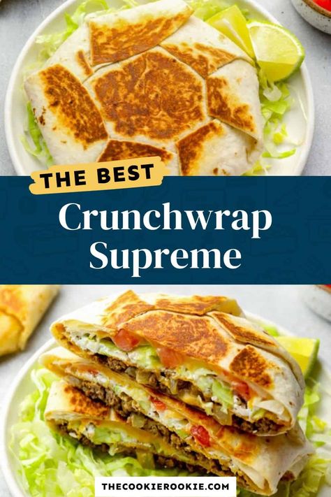 Crunchwrap Supreme Recipe - The Cookie Rookie® Dinner Recipes Ground Beef, Crunchwrap Supreme Recipe, Tostada Shells, Homemade Crunchwrap, Soft Tortillas, Ground Beef Recipes Mexican, Smash Burger Recipe, Beef Recipe Instant Pot, Crunchwrap Supreme