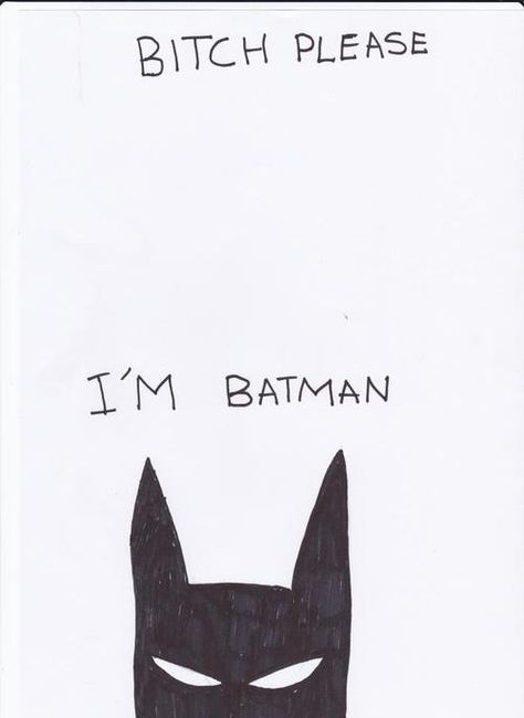 . I'm Batman, I Am Batman, Batman Artwork, Im Batman, Word Up, Nerd Alert, Batgirl, The Villain, A Drawing