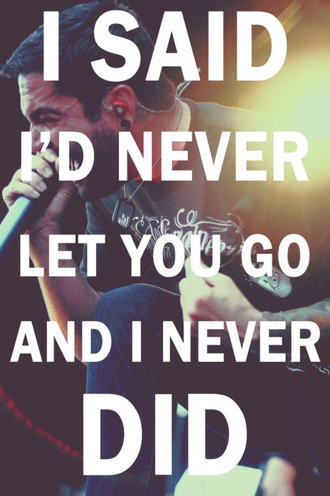 Too Close To Touch Band, Adtr Lyrics, Band Quotes, Let You Go, Favorite Lyrics, A Day To Remember, Tumblr Quotes, To Touch, Pop Punk