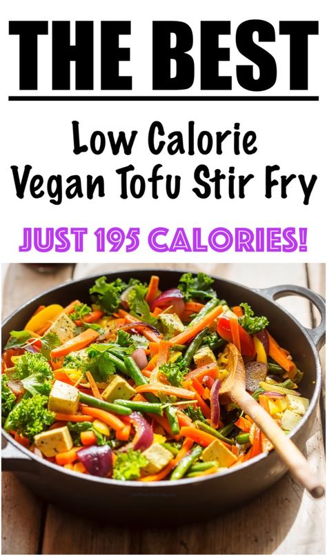 Vegan Tofu Stir Fry Recipe {LOW CALORIE} | Lose Weight By Eating Low Calorie Tofu Stir Fry, Low Cholesterol Tofu Recipes, Vegan High Volume Low Calorie Recipes, Low Calorie Veggie Recipes, Low Calorie Tofu Dinner, Low Calorie Veggie Meals, Tofu Recipes Low Calorie, Tofu Calories, Low Cal Stir Fry