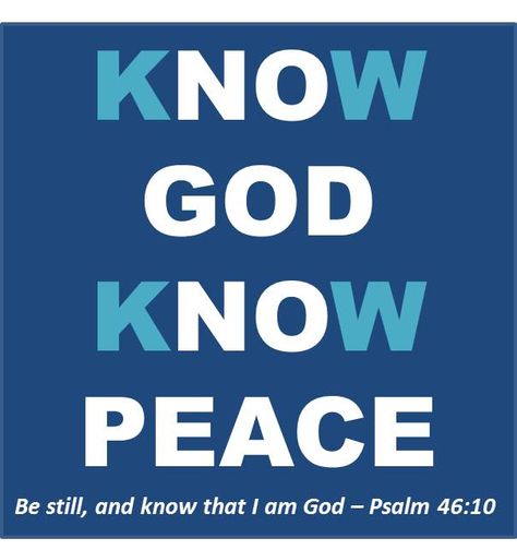 Know GOD Know Peace, no GOD, NO peace. Be still and know that I am GOD - Psalm 46:10 Know God Know Peace No God No Peace, No God No Peace Know God Know Peace, God Is Peace, Peace Wallpaper, Peace Be Still, Revelation 20, Family Forever, I Am God, New Bible