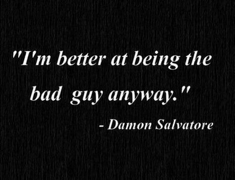 Bad Men Quotes, Lia Zhang, Reaper Quotes, Damon Quotes, Vampire Quotes, Tvd Quotes, Vampire Diaries Quotes, Art Charcoal, Dope Quotes