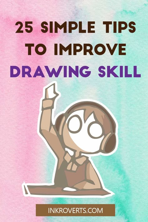 Looking back at how I improved my drawing skill in the last year, here are the summarized 25 easy and simple ways to improve your drawing skill. Ways To Improve Drawing Skills, Details To Add To Drawings, How To Improve Art Skills, How To Practice Drawing, Improve Art Skills, How To Get Better At Drawing, Drawing Tips For Beginners, Art Improvement, Basic Art Techniques