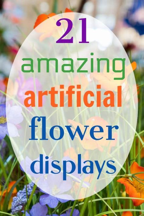 21 amazing artificial flower displays How To Use Fake Flowers To Decorate, Artificial Flower Crafts, Faux Flower Arrangements Diy, Fake Flower Arrangements Diy, Faux Flower Centerpiece, Fake Flowers Decor, Recycled Diy, Fake Flower Arrangements, Flower Displays