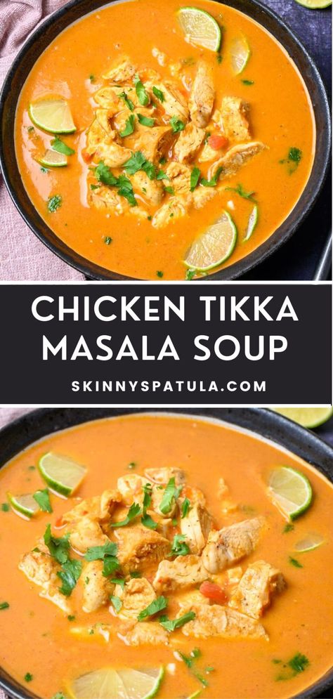 Chicken Tikka Masala Soup – Skinny Spatula Masala Soup Recipes, Creamy Tikka Masala, Chicken Tikka Masala Soup, Indian Chicken Soup, Tikka Masala Crockpot, Chicken Tikka Masala Slow Cooker, Tikka Masala Soup, Chicken Tiki Masala, Green Chili Chicken Soup