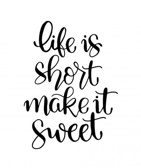 Discover thousands of Premium vectors available in AI and EPS formats Motivational Quotes For Relationships, Short And Sweet Quotes, Baking Quotes, Cake Quotes, Doodle Quotes, Calligraphy Quotes, Hand Lettering Quotes, Sweet Quotes, Lettering Quotes