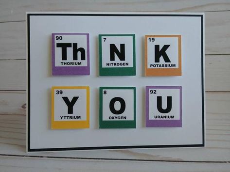 Check out this item in my Etsy shop https://www.etsy.com/ca/listing/687500931/periodic-symbol-thank-you-card Chemistry Love, Nerd Birthday, Periodic Element, Love Cards For Him, Card For Teacher, Anniversary Cards For Wife, Teachers Day Card, Card For Boyfriend, Thank You Card Design