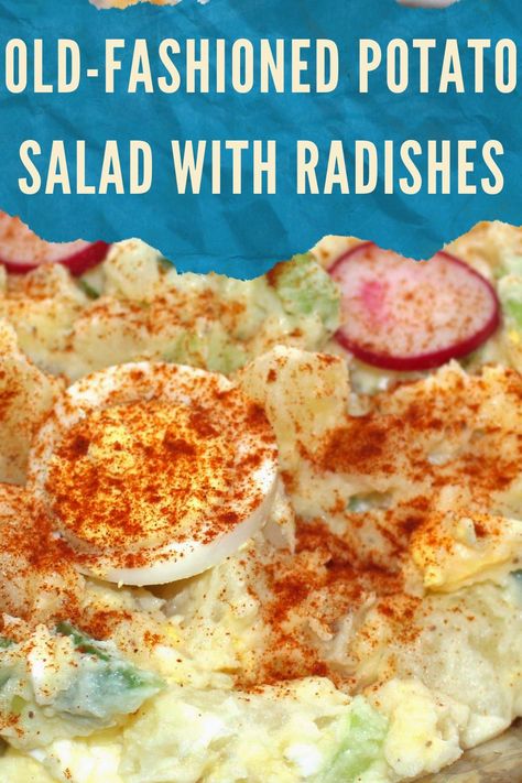 old-fashioned potato salad with radishes. Potato Salad With Radishes, Radish Potato Salad, Potato Salad With Eggs, Potato Salad Mayonnaise, Salad With Radishes, Radishes Recipe, Salad With Eggs, Old Fashioned Potato Salad, French Potato Salad