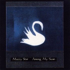 Among my swan. Among My Swan, Hope Sandoval, Robert Frank, Mazzy Star, Star David, Vinyl Record Album, Best Albums, Vintage Rock, Star Tattoos