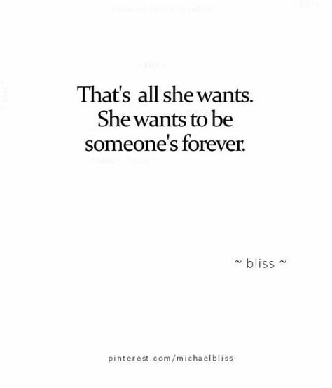 That's all she wants she wants to be someone's forever Being Loved Correctly, Forever Girl, Thoughts Of You, Lyric Quotes, A Quote, Cute Quotes, Beautiful Words, Relationship Quotes, Words Quotes