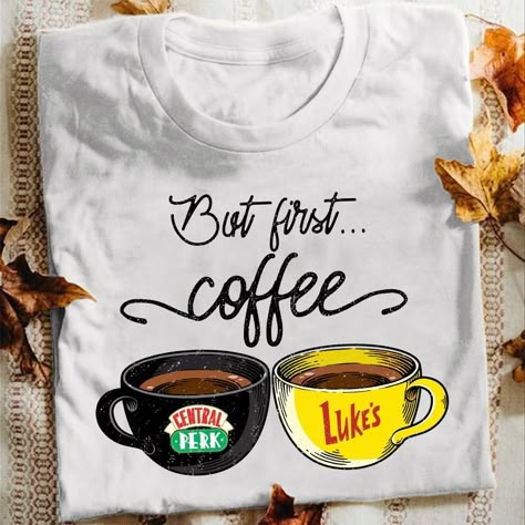 Gilmore Girls Coffee, Central Perk, First Coffee, But First Coffee, Coffee Shirts, Friends Tv Show, Friends Tv, Baseball Mom, Diy Shirt