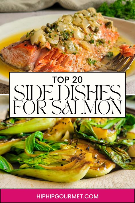 salmon with lemon caper butter sauce at the top, bok choy at the bottom Sides That Go With Salmon Dinners, Best Salmon Sides, Salmon Dinner Sides Dishes, Veggies That Go With Salmon, Side Salad With Salmon, Sides To Make With Salmon, Vegetable Side Dishes For Salmon, Side Dishes With Salmon Dinners, What To Pair With Salmon