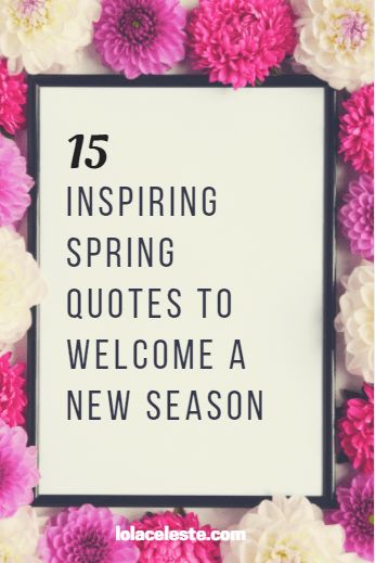 15 inspiring spring quotes to pin and save for 2019! #printable #newseason #quotes #springquotes Hello Spring Quotes, Springtime Quotes, Quotes For Business, Spring Poem, Season Quotes, Spring Quotes, Growth Quotes, Inspiration Instagram, Summer Quotes