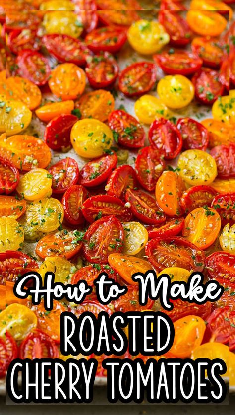 Roasted Garlic Cherry Tomatoes, How To Dry Cherry Tomatoes In Oven, Best Roasted Tomatoes, Roasted Cherry Tomato Recipes Appetizers, Roasted Tomatoes And Potatoes, Baked Grape Tomatoes, Pear Tomatoes Recipes, Baking Cherry Tomatoes, How To Blister Cherry Tomatoes