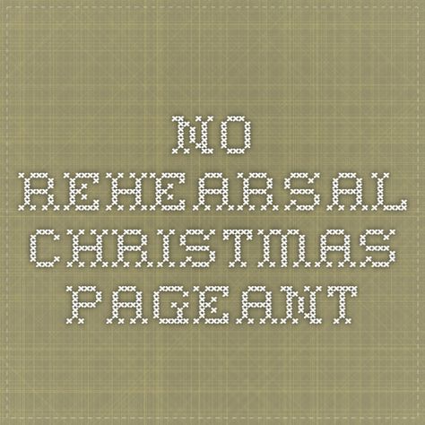 NO Rehearsal Christmas pageant Christmas Pageant Ideas, Christmas Plays For Kids, Plays For Kids, Christmas Kids Activities, Best Christmas Pageant Ever, Lds Christmas, Christmas Plays, Christmas Bulletin Boards, Ward Christmas Party