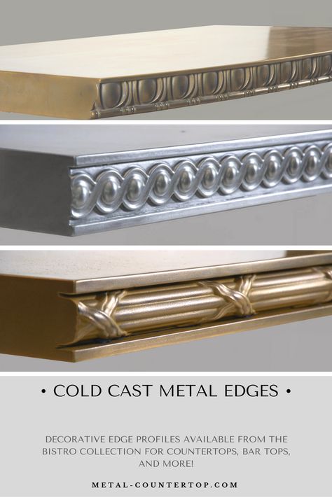 Decorative cold cast metal edge profiles from the Bistro Collection. Browse our library of edges to get ideas for your next residential or commercial metal top project! Wood Stove Chimney, Metal Countertops, Metal Countertop, Crown Molding, Metal Casting, Kitchen Countertops, Moldings And Trim, Diy Inspiration, Decorating Tips