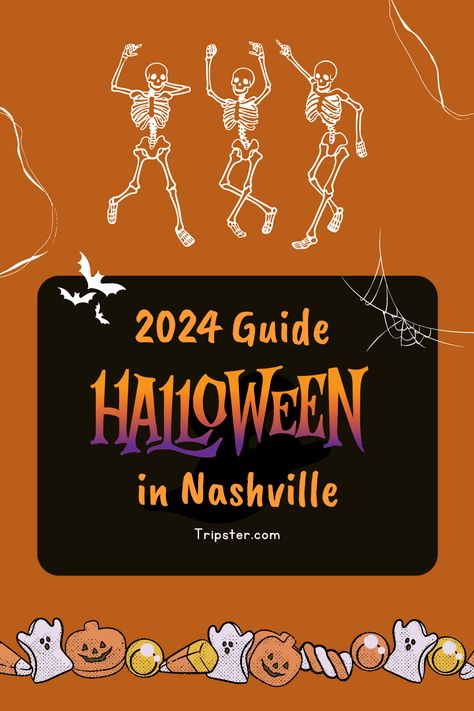 An illustration featuring a whimsical Halloween theme. The background is orange with playful Halloween elements such as skeletons, bats, and spider webs. Three dancing skeletons are at the top, with a black rectangular section in the center that reads "2024 Guide Halloween in Nashville" in a spooky font. Below this, a border of cute Halloween-themed candies, pumpkins, and ghosts runs along the bottom. Nashville Fall Activities, Fall In Nashville, Nashville In The Fall, Nashville Halloween, Nashville Fall, Fall Checklist, I Believe In Nashville, Lakeside Resort, Country Musicians