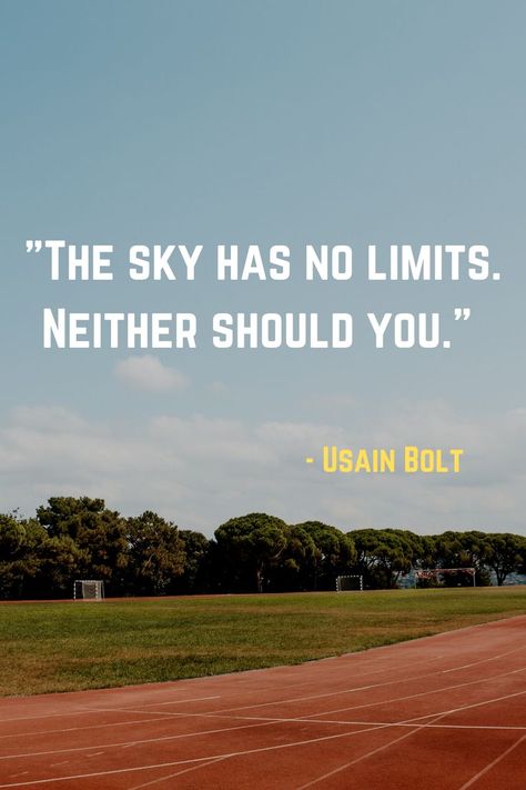 "The sky has no limits. Neither should you." - Usain Bolt #positivity #motivation #quote #usainbolt #sports #olympics #athletemotivation Track And Field Motivation, No Limits Quotes, Limits Quotes, Netball Quotes, Limit Quotes, Track And Field Quotes, Track And Field Sports, Inspirational Running Quotes, Track Quotes