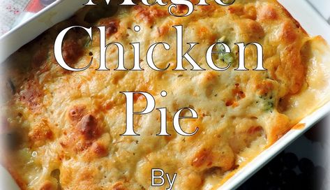 Magic Chicken, Chicken Pie Recipe, The English Kitchen, Bisquick Recipes, English Kitchen, Chicken Pie, Cooking Chicken To Shred, Pot Pies Recipes, Chicken Pot Pie Recipes