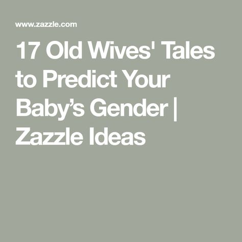 Old Wives Tales Gender, Old Wives Tales, Gender Prediction, Old Wives Tale, Wives Tales, Having A Baby Boy, Mayan Culture, Morning Sickness, Skin Blemishes