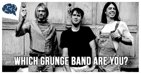 Which Grunge Band Are You? | BrainFall Real Grunge 90s, 90s Grunge Bands, 1990s Music, Nirvana Band, 90s Bands, Metal Songs, Nirvana Kurt, Grunge Band, Classic Songs