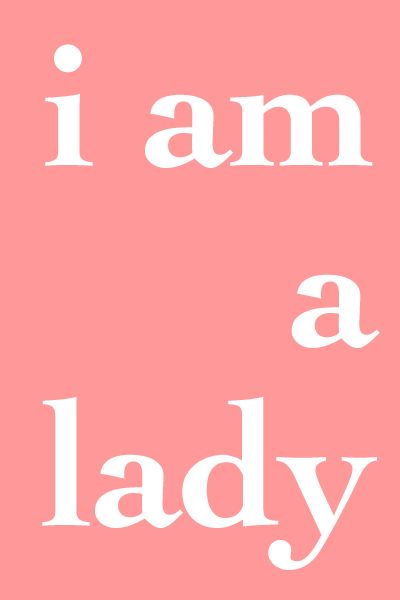 Embrace Femininity, Oh My Goddess, Southern Lady, I Believe In Pink, Jive, Tickled Pink, Everything Pink, Grits, Southern Charm