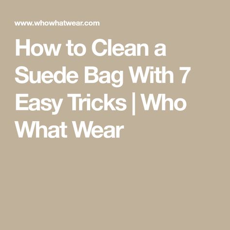 How to Clean a Suede Bag With 7 Easy Tricks | Who What Wear Chloe Faye Bag, Faye Bag, Suede Cleaner, How To Clean Suede, Suede Tote Bag, Easy Tricks, Suede Purse, London Bags, Suede Bag