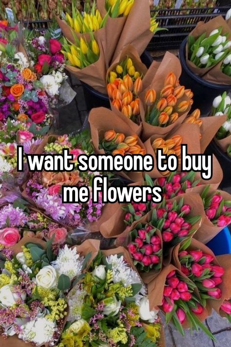 Follow me on Instagram @vintagegirl157 *credit me* Buy Me Flowers Quotes, Buying Yourself Flowers, I Want Flowers, Buy Me Flowers, Give Me Flowers, Pretty Flowers Pictures, Mouse Photos, Nothing But Flowers, Flowers Aesthetic