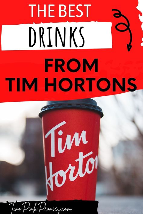 text that says the best drinks from tim hortons below is an image of a tim hortons coffee cup Tim Hortons Order Ideas, Tim Hortons London Fog Recipe, Tim Hortons Coffee Order, Tim Hortons Drinks, Tim Hortons Chili Recipe, Drinks Without Coffee, Tim Hortons Iced Coffee, London Fog Recipe, Summer Drink Ideas