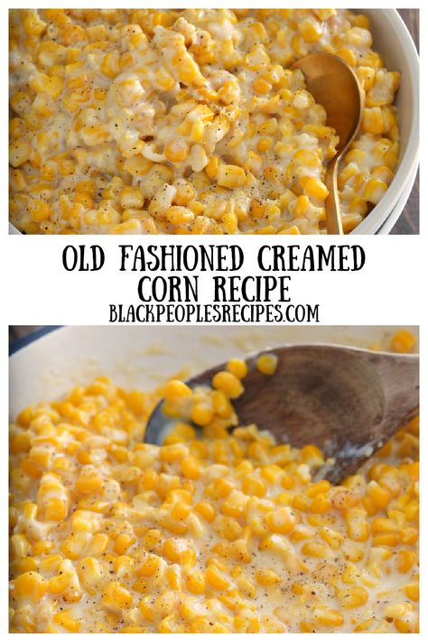 Homemade Sweet Corn, How To Make Cream Corn From Fresh Corn, Creamy Sweet Corn Recipes, Amish Creamed Corn, Stewed Corn Recipes, Homemade Creamed Corn Easy, Old Fashion Cream Corn Recipe, Southern Style Creamed Corn, Old Fashioned Corn Pudding