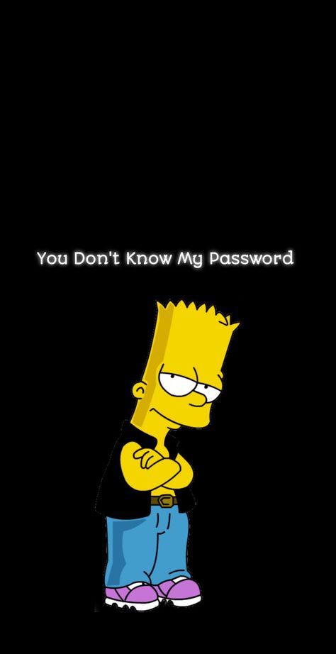 You Don't No My Password Wallpaper, Brush You Don't Know My Password, U Don't Know My Password Wallpaper, You Don't Know The Password, You Don't Know My Password Wallpaper, Why You Looking At My Phone Wallpaper, You Don't Know My Password, Simpsons Wallpaper Aesthetic, You Dont Know My Password Wallpapers