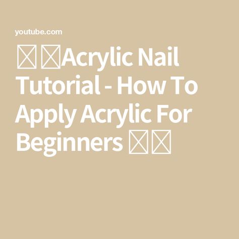 💅🏼Acrylic Nail Tutorial - How To Apply Acrylic For Beginners 🎉📚 How To Put On Acrylic Nails Step By Step, Easy Acrylic Nails For Beginners, Diy Acrylic Nails At Home, Acrylic For Beginners, Acrylic Nail Tutorial, Acrylic Nails At Home, Kiara Sky, Diy Acrylic Nails, Nail Tutorial