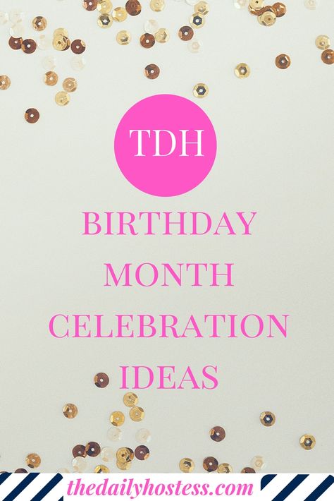 how to celebrate your birthday all month long, birthday month ideas, birthday party ideas, adult birthday month ideas, adult birthday party, birthday month Celebrate Birthday All Month, Birthday Month Ideas, One Month Birthday Ideas, Birthday Party Ideas Adult, Happy Birthday Month, Birthday Month Flowers, Ideas Birthday Party, Party Ideas Birthday, Month Ideas