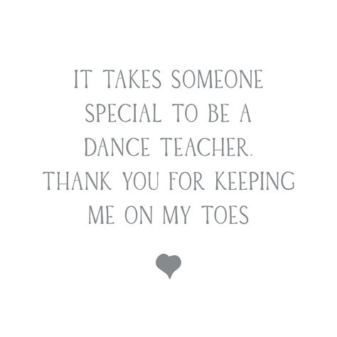 Dance Teacher Quotes Thank You, Quotes For Dance Teachers, Ballet Teacher Quotes, Dancer Affirmations, Dance Teacher Quotes, Teachers Day Card Design, Teacher Birthday Card, Teachers Birthday, Dance Cards