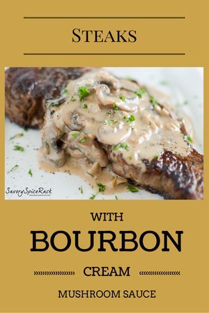 Bourbon Recipes, Bourbon Cream, Easy Steak, Steak Sauce, Mushroom Sauce, Beef Steak, Beef Dishes, Creamed Mushrooms, Steak Recipes