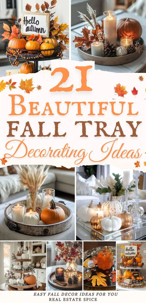 says 21 beautiful fall tray decorating ideas with 7 images of fall trays with autumn decor pumpkins two tier tray single tray candles tea lights beads leaves fall decor items below says easy fall decor for you Autumn Island Decor, Fall Wood Tray Decor, Thanksgiving Lazy Susan Decor, Fall Decorative Trays, Fall Rectangle Tray Decor, Table Top Fall Decor Ideas, Fall Kitchen Tray Decor, Fall Countertop Decor Ideas, Fall Trays Ideas