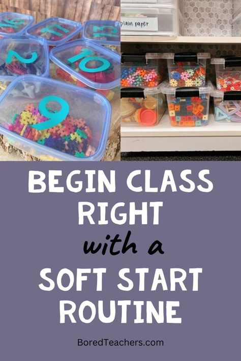 Teaching Strategy: Begin Class With A Soft Start Routine Soft Start 3rd Grade, Soft Start Preschool, Teaching Routines In Preschool, Soft Start Morning Classroom, Soft Start Morning Bins, Morning Tub Organization, Morning Soft Start Ideas, Soft Start 2nd Grade, 4th Grade Soft Start Ideas