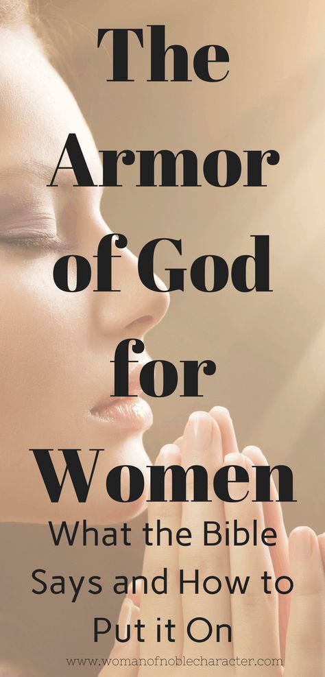 Armor Of God For Women, Christian Quotes For Women, The Armor Of God, Bible Says, Parenting Classes, Womens Bible Study, Bible Study Verses, Prayer Scriptures, Armor Of God